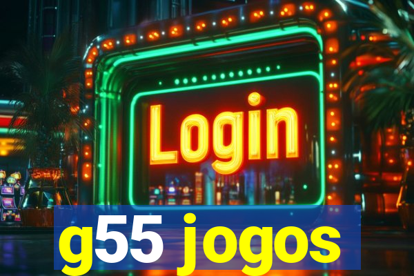 g55 jogos